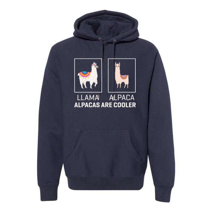 Llama Vs Alpaca, Alpacas Are Cooler - Funny Alpaca Lover Premium Hoodie