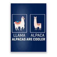 Llama Vs Alpaca, Alpacas Are Cooler - Funny Alpaca Lover Poster