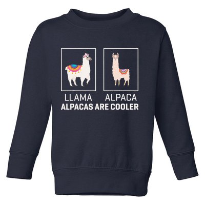 Llama Vs Alpaca, Alpacas Are Cooler - Funny Alpaca Lover Toddler Sweatshirt