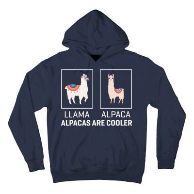 Llama Vs Alpaca, Alpacas Are Cooler - Funny Alpaca Lover Tall Hoodie