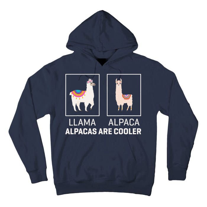 Llama Vs Alpaca, Alpacas Are Cooler - Funny Alpaca Lover Tall Hoodie