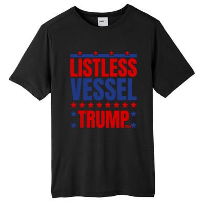 Listless Vessel And Proud Of It 2024 USA Flag Pro Trump Tall Fusion ChromaSoft Performance T-Shirt