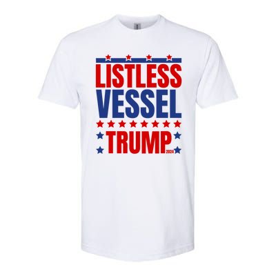 Listless Vessel And Proud Of It 2024 USA Flag Pro Trump Softstyle CVC T-Shirt