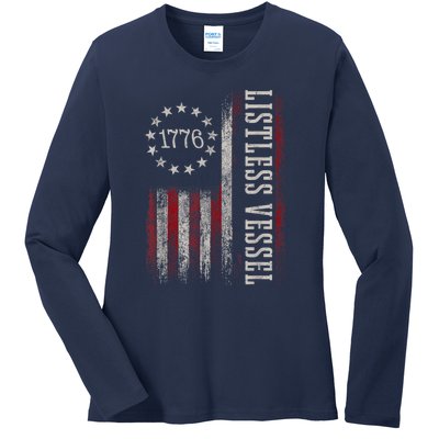 Listless Vessel And Proud Of It 2024 USA Flag Pro Trump Ladies Long Sleeve Shirt