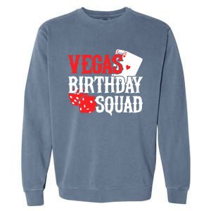 Las Vegas Birthday - Party in Vegas - Vegas Birthday Squad Garment-Dyed Sweatshirt