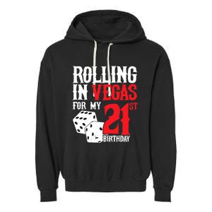 Las Vegas Birthday Party - Rolling in Vegas - 21st Birthday Garment-Dyed Fleece Hoodie