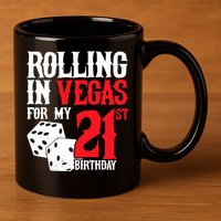 Las Vegas Birthday Party - Rolling in Vegas - 21st Birthday 11oz C Handle Ceramic Mug