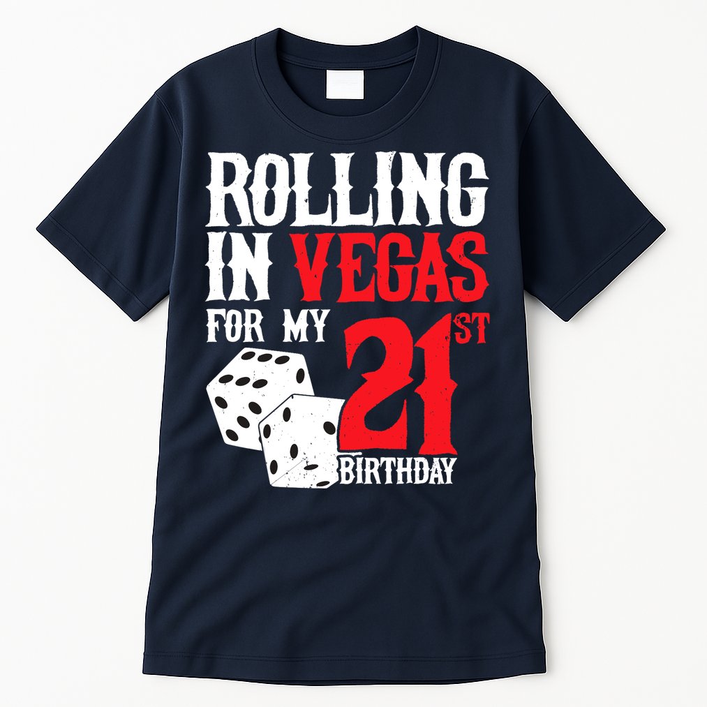 Las Vegas Birthday Party - Rolling in Vegas - 21st Birthday Tall T-Shirt