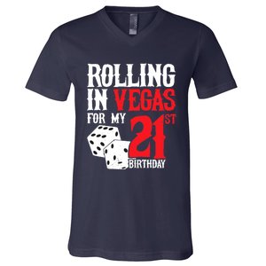 Las Vegas Birthday Party - Rolling in Vegas - 21st Birthday V-Neck T-Shirt