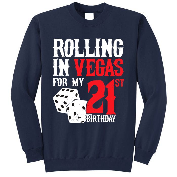 Las Vegas Birthday Party - Rolling in Vegas - 21st Birthday Tall Sweatshirt