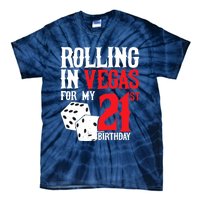 Las Vegas Birthday Party - Rolling in Vegas - 21st Birthday Tie-Dye T-Shirt