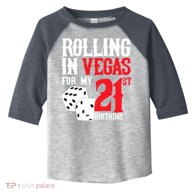 Las Vegas Birthday Party - Rolling in Vegas - 21st Birthday Toddler Fine Jersey T-Shirt