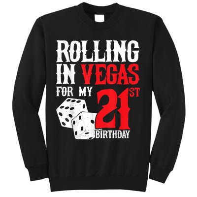 Las Vegas Birthday Party Rolling In Vegas 21st Birthday Sweatshirt