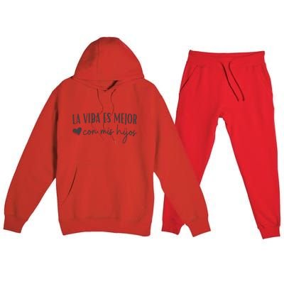 La Vida Es Mejor Con Mis Hijos Premium Hooded Sweatsuit Set