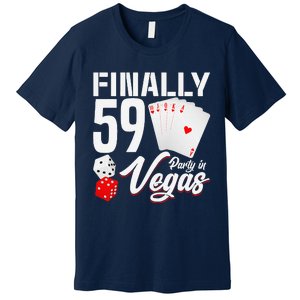 Las Vegas Finally 59th Birthday Party In Vegas Bday Squad Premium T-Shirt