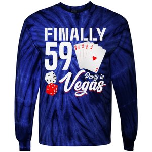 Las Vegas Finally 59th Birthday Party In Vegas Bday Squad Tie-Dye Long Sleeve Shirt