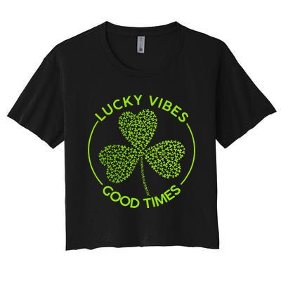 Lucky Vibes Good Times Saint Patrick's Day Women's Crop Top Tee