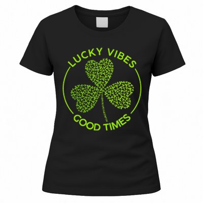 Lucky Vibes Good Times Saint Patrick's Day Women's T-Shirt