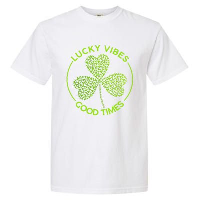 Lucky Vibes Good Times Saint Patrick's Day Garment-Dyed Heavyweight T-Shirt