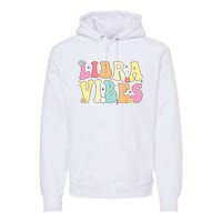 Libra Vibes Groovy Zodiac Birthday   Premium Hoodie