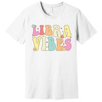 Libra Vibes Groovy Zodiac Birthday   Premium T-Shirt