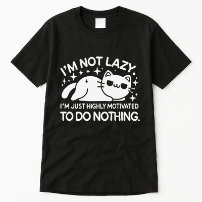 Lazy Vs I’M Just Highly Motivated To Do Nothing Funny Cat Tall T-Shirt