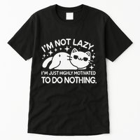 Lazy Vs I’M Just Highly Motivated To Do Nothing Funny Cat Tall T-Shirt