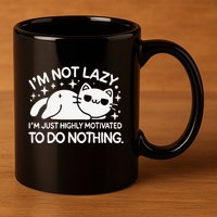 Lazy Vs I’M Just Highly Motivated To Do Nothing Funny Cat 11oz C Handle Ceramic Mug
