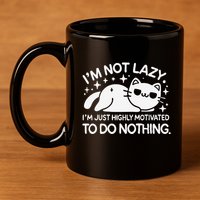 Lazy Vs I’M Just Highly Motivated To Do Nothing Funny Cat 11oz C Handle Ceramic Mug