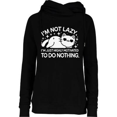 Lazy Vs I’M Just Highly Motivated To Do Nothing Funny Cat Womens Funnel Neck Pullover Hood