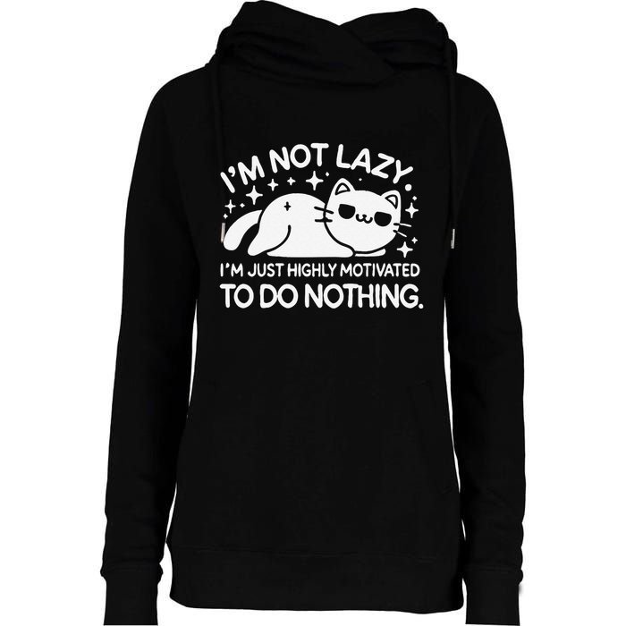 Lazy Vs I’M Just Highly Motivated To Do Nothing Funny Cat Womens Funnel Neck Pullover Hood