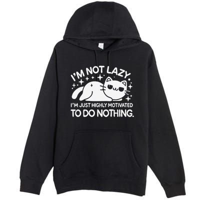 Lazy Vs I’M Just Highly Motivated To Do Nothing Funny Cat Premium Pullover Hoodie