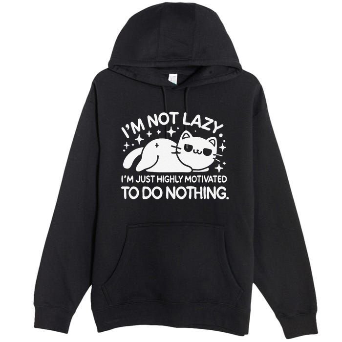 Lazy Vs I’M Just Highly Motivated To Do Nothing Funny Cat Premium Pullover Hoodie