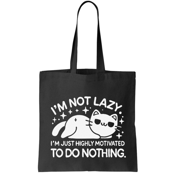 Lazy Vs I’M Just Highly Motivated To Do Nothing Funny Cat Bag