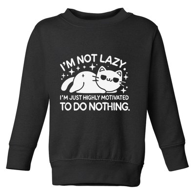 Lazy Vs I’M Just Highly Motivated To Do Nothing Funny Cat Toddler Sweatshirt