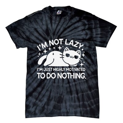 Lazy Vs I’M Just Highly Motivated To Do Nothing Funny Cat Tie-Dye T-Shirt