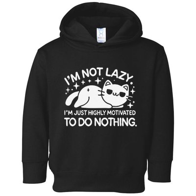 Lazy Vs I’M Just Highly Motivated To Do Nothing Funny Cat Toddler Hoodie