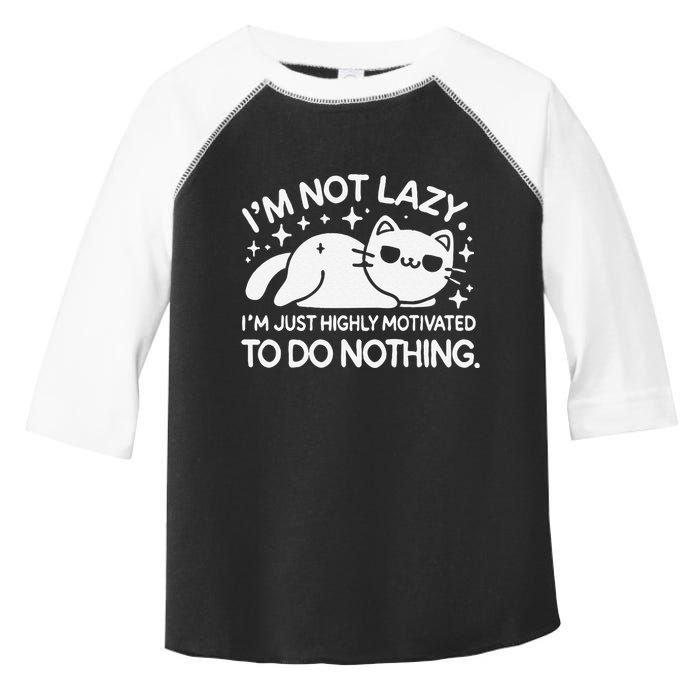 Lazy Vs I’M Just Highly Motivated To Do Nothing Funny Cat Toddler Fine Jersey T-Shirt