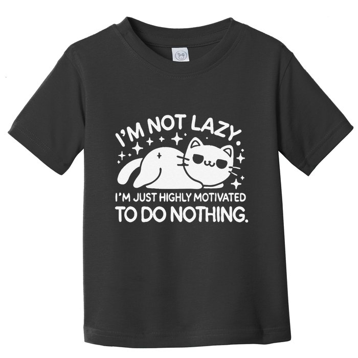 Lazy Vs I’M Just Highly Motivated To Do Nothing Funny Cat Toddler T-Shirt