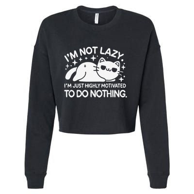 Lazy Vs I’M Just Highly Motivated To Do Nothing Funny Cat Cropped Pullover Crew