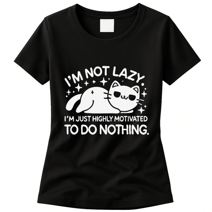 Lazy Vs I’M Just Highly Motivated To Do Nothing Funny Cat Womens T-Shirt