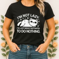 Lazy Vs I’M Just Highly Motivated To Do Nothing Funny Cat Womens T-Shirt