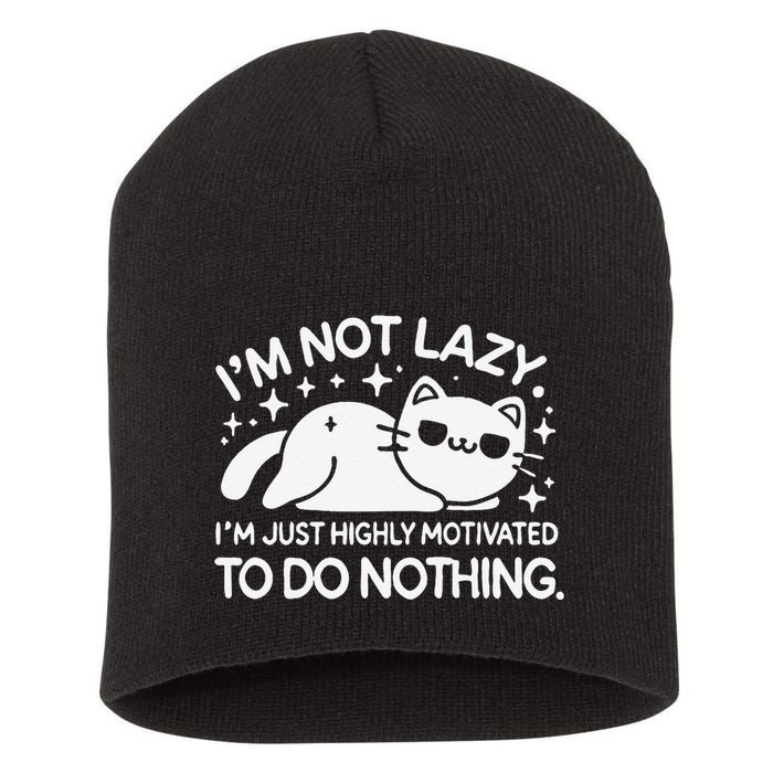 Lazy Vs I’M Just Highly Motivated To Do Nothing Funny Cat Short Acrylic Beanie