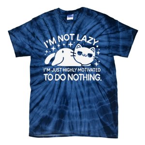 Lazy Vs I’M Just Highly Motivated To Do Nothing Funny Cat Tie-Dye T-Shirt