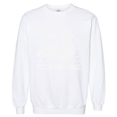Lazy Vs I’M Just Highly Motivated To Do Nothing Funny Cat Garment-Dyed Sweatshirt