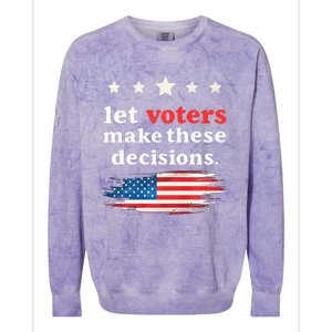 Let Voters Make These Decisions Election Voting Vance Premium Colorblast Crewneck Sweatshirt