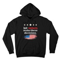 Let Voters Make These Decisions Election Voting Vance Premium Hoodie