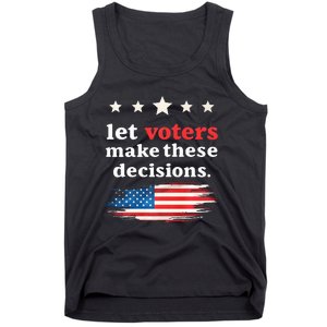 Let Voters Make These Decisions Election Voting Vance Premium Tank Top