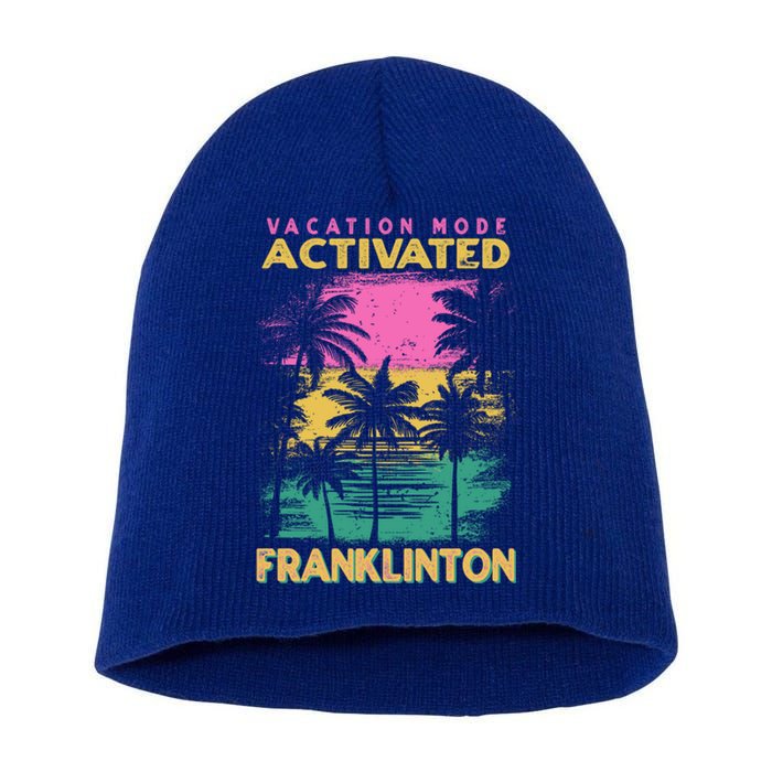 Louisiana Vacation Mode Activated Franklinton Cool Gift Short Acrylic Beanie