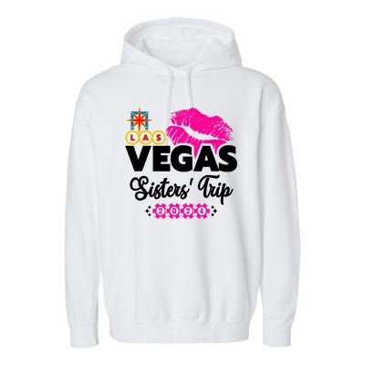 Las Vegas Sisters Trip 2024 Girl Trip Garment-Dyed Fleece Hoodie